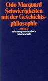 Schwierigkeiten mit der Geschichtsphilosophie - Odo Marquard - 9783518279946