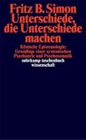 Unterschiede, die Unterschiede machen - Fritz B. Simon - 9783518286968