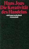 Die Kreativität des Handelns - Hans Joas - 9783518288481