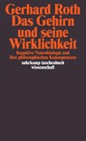 Das Gehirn und seine Wirklichkeit - Gerhard Roth - 9783518288757