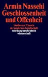 Geschlossenheit und Offenheit - Armin Nassehi - 9783518292365