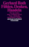 Fühlen, Denken, Handeln - Gerhard Roth - 9783518292785