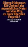 Die Zukunft der menschlichen Natur. Auf dem Weg zu einer liberalen Eugenik? - Jürgen Habermas - 9783518293447