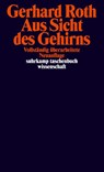 Aus Sicht des Gehirns - Gerhard Roth - 9783518295151