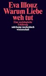 Warum Liebe weh tut - Eva Illouz - 9783518296578