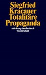 Totalitäre Propaganda - Siegfried Kracauer - 9783518296837