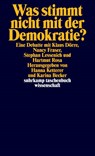 Was stimmt nicht mit der Demokratie? - Klaus Dörre ; Nancy Fraser ; Stephan Lessenich ; Hartmut Rosa - 9783518298626
