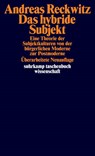 Das hybride Subjekt - Andreas Reckwitz - 9783518298947