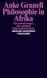 Philosophie in Afrika - Anke Graneß - 9783518299906