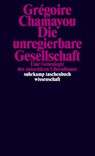 Die unregierbare Gesellschaft - Grégoire Chamayou - 9783518299982