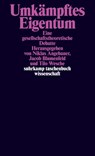 Umkämpftes Eigentum - Niklas Angebauer ; Jacob Blumenfeld ; Tilo Wesche - 9783518300503