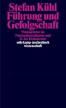 Führung und Gefolgschaft - Stefan Kühl - 9783518300695
