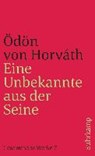 Horváth, Ö: Unbekannte aus der Seine und andere Stücke - HORVÁTH,  Ödön von - 9783518375570