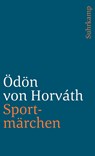 Sportmärchen, andere Prosa und Verse - Ödön von Horvath - 9783518375617