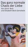 Das ganz normale Chaos der Liebe - Ulrich Beck ; Elisabeth Beck-Gernsheim - 9783518382257