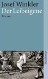 Der Leibeigene - WINKLER,  Josef - 9783518382318