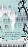Geliehene Landschaften - Marion Poschmann - 9783518425220