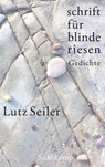 schrift für blinde riesen - Lutz Seiler - 9783518430002
