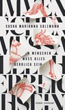 Im Menschen muss alles herrlich sein - Sasha Marianna Salzmann - 9783518430101