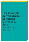 Der Triumph der Waldrebe in Europa - Clemens J. Setz - 9783518430972