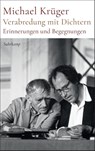 Verabredung mit Dichtern - Michael Krüger - 9783518431399