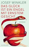 Das Glück ist ein Engel mit ernstem Gesicht - Josef Winkler - 9783518432709