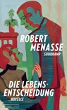 Die Lebensentscheidung - Robert Menasse - 9783518432747