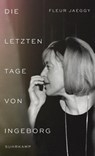 Die letzten Tage von Ingeborg - Fleur Jaeggy - 9783518433294