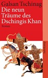 Die neun Träume des Dschingis Khan - Galsan Tschinag - 9783518459706