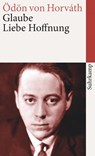 Glaube Liebe Hoffnung - Ödön von Horváth - 9783518460214