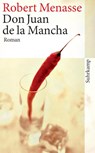 Don Juan de la Mancha oder Die Erziehung der Lust - Robert Menasse - 9783518460405