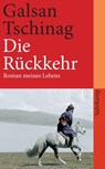 Die Rückkehr - Galsan Tschinag - 9783518461419