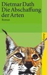Die Abschaffung der Arten - Dietmar Dath - 9783518461457