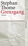 Grenzgang - Stephan Thome - 9783518461938