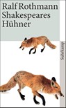Shakespeares Hühner - Ralf Rothmann - 9783518464342