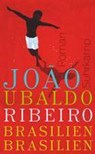 Brasilien, Brasilien - João Ubaldo Ribeiro - 9783518464472