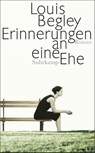 Erinnerungen an eine Ehe - Louis Begley - 9783518465493