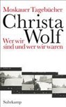 Moskauer Tagebücher - Christa Wolf - 9783518466377