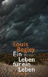 Ein Leben für ein Leben - BEGLEY,  Louis - 9783518466902