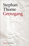 Grenzgang - Stephan Thome - 9783518467046