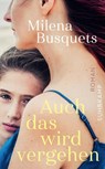 Auch das wird vergehen - Milena Busquets - 9783518467732