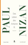 Das Leben des Antoine B. - Paul Nizan - 9783518469903