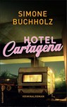 Hotel Cartagena - Simone Buchholz - 9783518470039