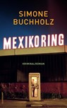 Mexikoring - Simone Buchholz - 9783518470244