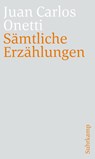 Sämtliche Erzählungen - Juan Carlos Onetti - 9783518470473