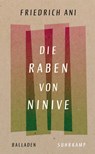 Die Raben von Ninive - Friedrich Ani - 9783518470671