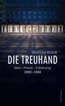 Die Treuhand - Marcus Böick - 9783518470916