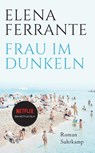 Frau im Dunkeln - Elena Ferrante - 9783518470954