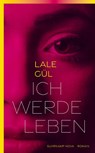 Ich werde leben - Lale Gül - 9783518472354