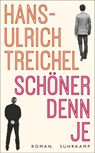 Schöner denn je - Hans-Ulrich Treichel - 9783518472606